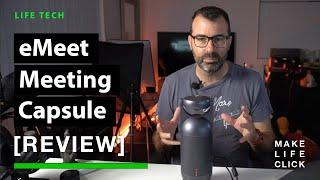 eMeet Meeting Capsule Review - Conference Room Camera and Speaker with AI