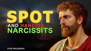 How To SPOT And Handle Narcissists Like a PRO! | STOIC PHILOSOPHY