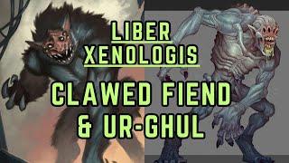 Warhammer 40k Liber Xenologis - Ur-Ghul & Clawed Fiend Explained