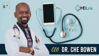 Leaving Medicine to Become an Entrepreneur - Dr. Che Bowen, CEO of MDLink