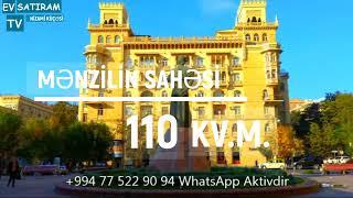 MƏRKƏZDƏ 110 KV.M. MƏNZİL SATILIR/Недвижимость в Баку / EV SATIRAM TV/ TORQOVIDA EV SATILIR