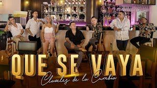 Los Claveles de la Cumbia - Que Se Vaya (Videoclip Oficial 2023)