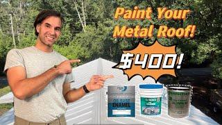 How to paint your metal roof for $400