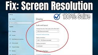 Fix Screen Resolution Problem in Windows 10