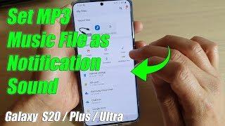 How to Set MP3 Song As Notification Sound on Galaxy S20 / S20 Plus / S20 Ultra