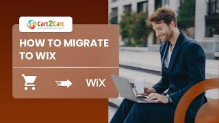 How to Migrate to Wix via the Cart2Cart: Wix Store Migration App