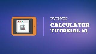 Python - Desktop Calculator App Tutorial for Beginners with TKinter - Part 1/2