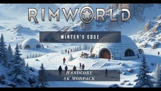 Rimworld: Hardcore SK Modpack | Winter's Edge | Episode #85