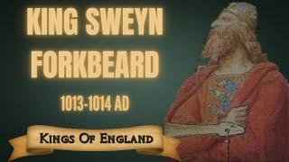 King Sweyn Forkbeard - The First Viking King of England (1013-1014 AD)