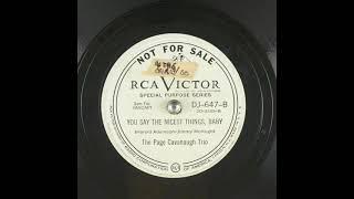 You Say The Nicest Things, Baby (1948) - The Page Cavanaugh Trio
