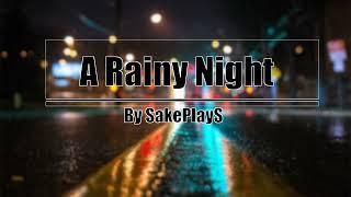  SakePlayS - "A Rainy Night" 