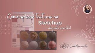 COMO CRIAR E APLICAR TEXTURA NO SKETCHUP DA FORMA CORRETA!