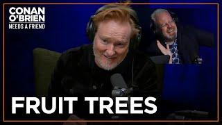 Conan Roasts Bley For Suggesting A Segment About Fruit Trees | Conan O'Brien Needs A Friend