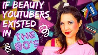 If Beauty Youtubers Existed in the 80's