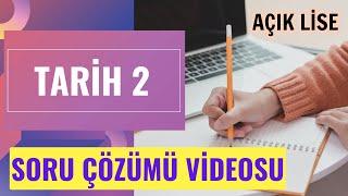 "TARİH 2" SORU ÇÖZÜMÜ (Açık Öğretim Liseleri "Tarih 2") Soru Çözümü, Test Çöz