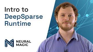 Intro to DeepSparse Runtime