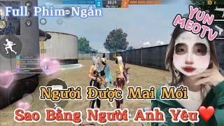 Full Phim Ngôn Tình FreeFire | “Người Được Mai Mối Sao Bằng Người Anh Yêu” | YunMeo TV