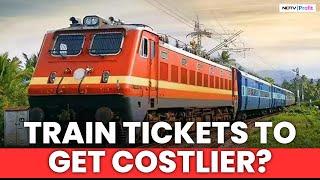 Indian Railways Hikes Fares, Increase In Ticket Prices Effective From July 1