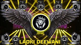 EDM MIX | Ladki Deewani | Dj Remix | #neelkamal singh | लड़की दीवानी | Bhojpuri Song | EDM