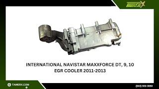 International Navistar MaxxForce DT, 9, 10 EGR Cooler 2011-2013