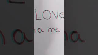 I love you mama