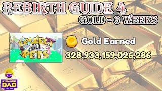 How to Earn Gold in Rebirth Guide 4 for Collect All Pets after 6 weeks