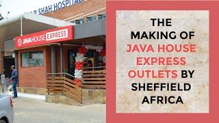 The Making of JAVA House Express Outlets - M.P.Shah Hospital