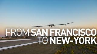 Why Did Solar Impulse 1 Fly From San Francisco To NYC?
