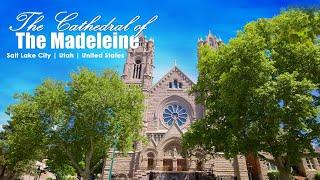 The Cathedral of the Madeleine | Salt Lake City | Utah | United States | St Mary Magdalene Cathedral