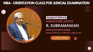 ORIENTATION CLASS FOR JUDICIAL EXAMINATION  | HON'BLE MR. JUSTICE R. SUBRAMANIAN, HIGH COURT