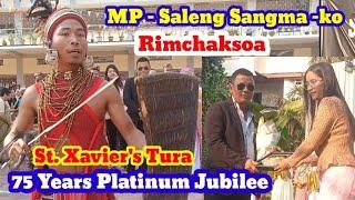 MP - Saleng Sangma-ko Rimchaksoaniko Daka | ST. Xavier's Tura 75 Years Platinum Jubilee.