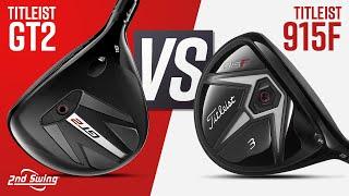 NEW vs OLD Fairway Woods: Titleist GT2 vs Titleist 915F