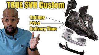 True Hockey SVH Custom Skates FULL Order Process & Options - Worth It ?