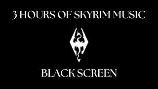 Skyrim Music | Black Screen 3 Hours