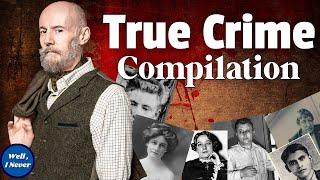 Over 2 HOURS of True Crime - From Anna Hahn to Henry Starr