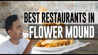 Best Restaurants and Places to Eat in Flower Mound, Texas TX