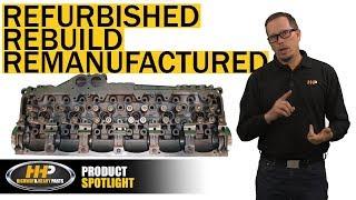 What Are Refurbished, Rebuilt or Remanufactured Diesel Engine Parts? HHP Explains!