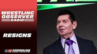 Vince McMahon resigns from WWE | Wrestling Observer Radio