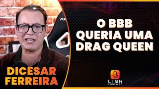 DICESAR FALA DA SUA PARTICIPAÇÃO NO BBB10 | LINK PODCAST