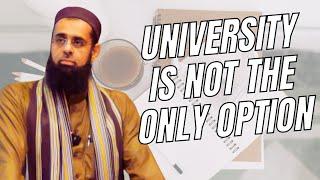 University is Not the Only Option | Dr. Mufti Abdur-Rahman ibn Yusuf Mangera