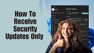 How To Receive Security Updates Only on Windows 11