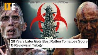 28 Years Later Gets Best Rotten Tomatoes Score In Franchise