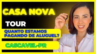 Tour pela casa nova - quanto pagamos de aluguel em Cascavel - Paraná