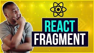 What is React Fragment? - Absolute beginners