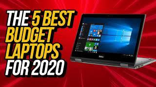 The Top 5 Best Budget Laptops in 2020