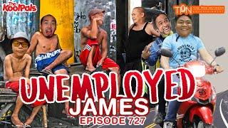 #727 Unemployed James | THE KOOLPALS FULL EPISODE