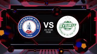 #CANLI ÖDEMİŞSPOR-AYRANCILAR GSK KARŞILAŞMASI YARIN SAAT 15.00'TE SADECE 3tvTR YOUTUBE  (İZMİR)