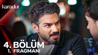 Karadut 4.Bölüm 1. Fragmanı | "Ben Senin Babanım!"