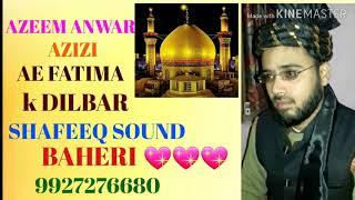 AZEEM ANWAR AZIZI NEW MANQABAT 2018 HAMARE CHANNEL KO SUBSCRIBED KARNE