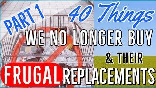 40 Things We No Longer Buy & Their Frugal Replacements Part 1 | Frugal Living Tips YT Milestone